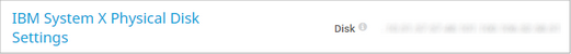 IBM System X Physical Disk Settings IBM System X Physical Disk Settings